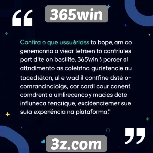Feedback dos usuários sobre o atendimento no 365win